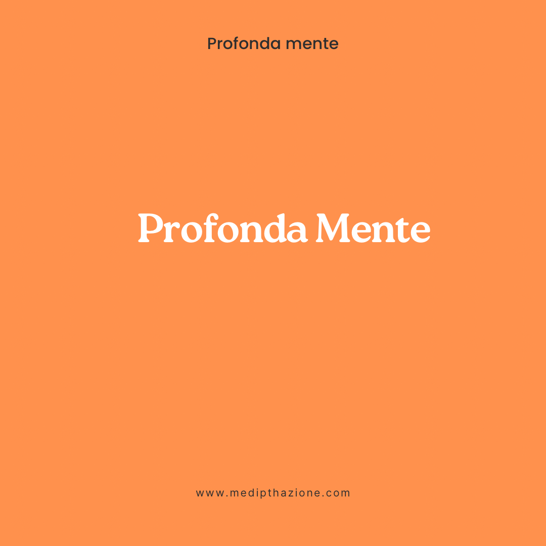 scritta profonda mente su sfondo arancione minimal consapevolezza interiore - medipthazione